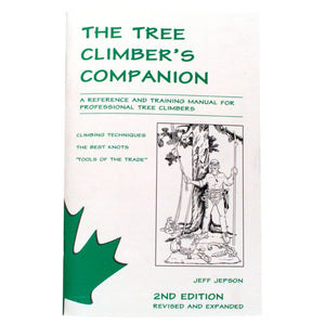 THE TREE CLIMBER'S COMPANION: A reference and training manual for professional tree climbers
